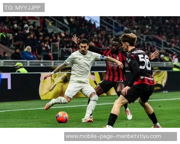 拉齐奥成功复仇以1-0战胜AC米兰晋级意甲八强精彩对决再现荣耀时刻